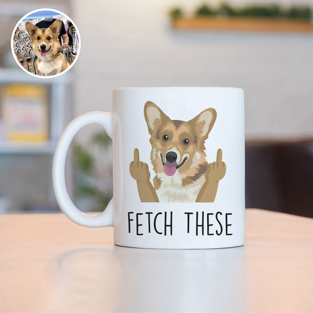 Custom "Fetch These" Funny Dog Mug